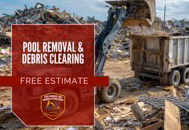 Pool Removal & Debris Clearing in Columbus, GA