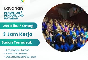 Agency Penyedia Jasa Penonton Pengunjung Bayaran di Kota Kabupaten 250 Ribu