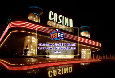 Cách Truy Cập 88FC Nhanh & An Toàn 