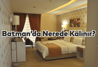 Batman'da Nerede Kalınır?