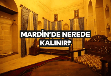 Mardin'de Nerede Kalınır | en güzel oteller