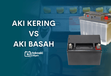 Perbedaan Aki Kering dan Aki Basah | toko aki 24 jam instan surabaya | toko accu | toko aki 24 jam