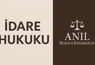 istanbul-idare-hukuku-avukati-iptal-davasi-anil-hukuk.jpg