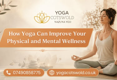 How Yoga Can Improve Your Physical and Mental Wellness