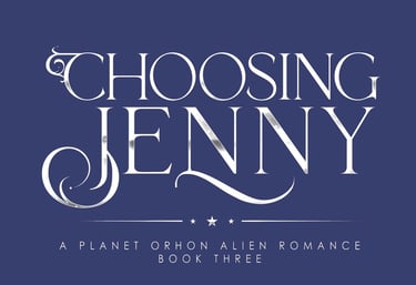 Choosing Jenny Why Choose Alien Romance Planet Orhon