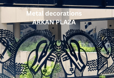 METAL DECOEATIONS ARKAN PLAZA