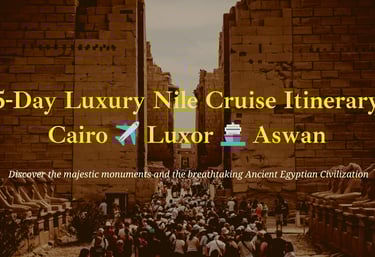 5-Day Nile Cruise Itinerary from Luxor to Aswan