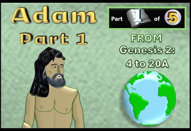 Adam part 1 of 5 - from Genesis 2:4 to 20A - Role-play re-told by Debbie Dunn