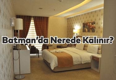 Batman'da Nerede Kalınır?