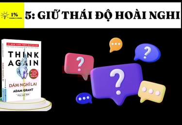 Hình ảnh trang sách Think Again của Adam Grant với chủ đề 'Giữ Thái Độ Hoài Nghi'
