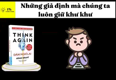 Những giả định mà chúng ta luôn giữ khư khư