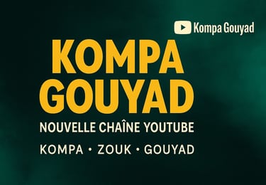 Bannière graphique de la chaîne YouTube Kompa Gouyad, ambiance caribéenne avec beats kompa et visuel