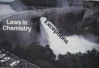 Meme of a dam labeled Laws in Chemistry with a massive water leak labeled Exceptions.