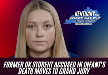Case of Former UK Student Accused in Infant’s Death Moves to Grand Jury