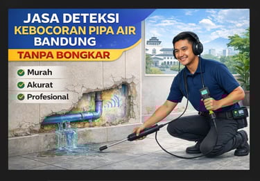 jasa deteksi kebocoran pipa air bandung tanpa bongkar