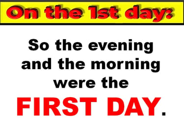 Evening & morning was the First Day of Creation. Designed by Debbie Dunn using PowerPoint & Paint.