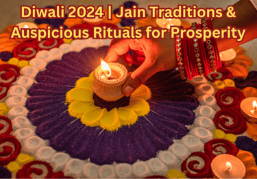 Diwali 2024: Significance, Rituals, and Jain Traditions for a Prosperous Festival