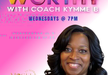 Walking Worthy with Coach Kymme B