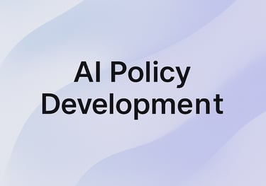 AI Policy Development 