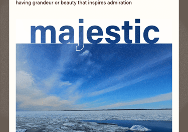 majestic (adjective) having grandeur or beauty that inspires admiration