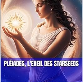 Pléiades, l'Eveil des Starseeds- Livre Au Sentier des Anges- Ngongué Martin