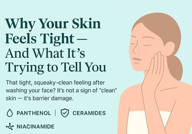 Illustration of woman touching face beside title Why Your Skin Feels Tight — skincare barrier advice