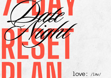 7-Day Date Night Reset Plan
