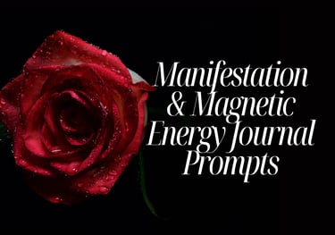 Manifestation and Magnetic Energy Journal Prompts