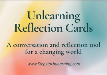 unlearning reflection cards with a watercolor background that says "a conversation and reflection de