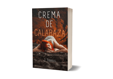 Portada de novela de tonos anaranjados con título Crema de calabaza y autor J. Tremico