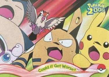 10 Could it Get Worse ? Topps Pokémon The Movie 2000