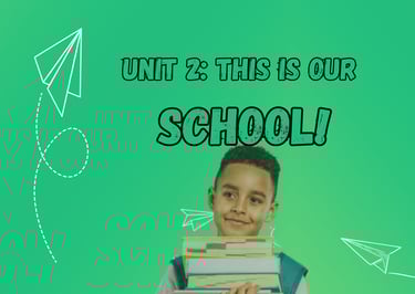 ear middle school unit 2 this is our school