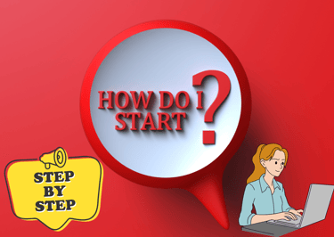 a woman sitting at a laptop computer with a speech bubble step by step and a text how do I start?