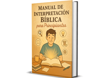 Manual de Interpretación Bíblica para Principiantes Una guía práctica y sencilla para aprender a int
