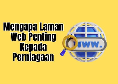 mengapa laman web penting kepada perniagaan
