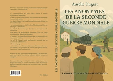 Roman historique "Les anonymes de la seconde guerre mondiale" de l'auteure Aurélie Dugast