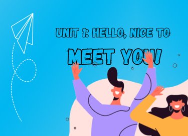 1st year middle school unit 1hello nice to meet you