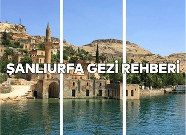 Şanlıurfa Gezi Rehberi