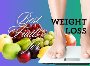 a person standing on a scale and fruits with words best fruits for weight loss