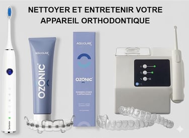 Nettoyer et entretenir votre appareil orthodontique hygiene-precision.com