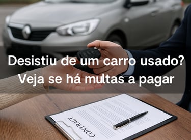 Entrega de chave de carro em mesa com contrato assinado, ilustrando desistência de compra com multa