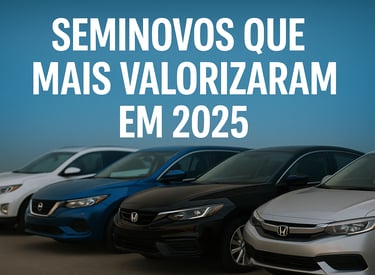 "Imagem de capa com quatro carros seminovos alinhados em um pátio, com a frase 'Seminovos que mais v