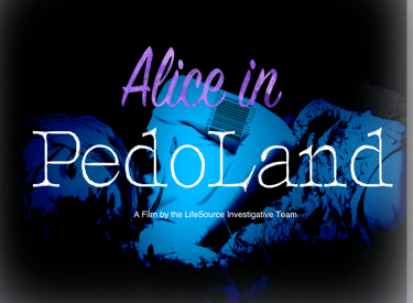 Alice in Pedoland documentary film poster by LifeSource Investigative Team.