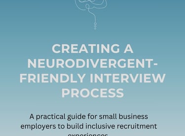 Creating a ND friendly Recruitment Process
