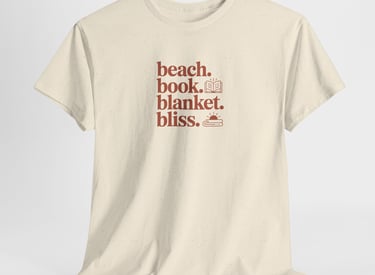 soft creme tshirt with the words beach book blanket bliss