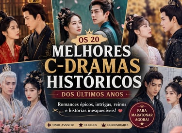 Doramas - C-Dramas - Romance - Épico - DoramaLand