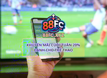 Tham gia nhà cái 88FC nhận ngay khuyến mãi 20% cuối tuần cho cược thể thao. Ưu đãi hấp dẫn, rút tiền dễ dàng, sân chơi casino