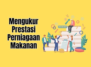 kaedah mengukur prestasi perniagaan makanan