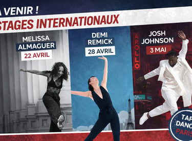 Stages de claquettes Tap Dance Paris avec Melissa Almaguer, Demi Remick, Josh Johnson