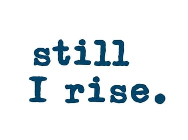Still I Rise 